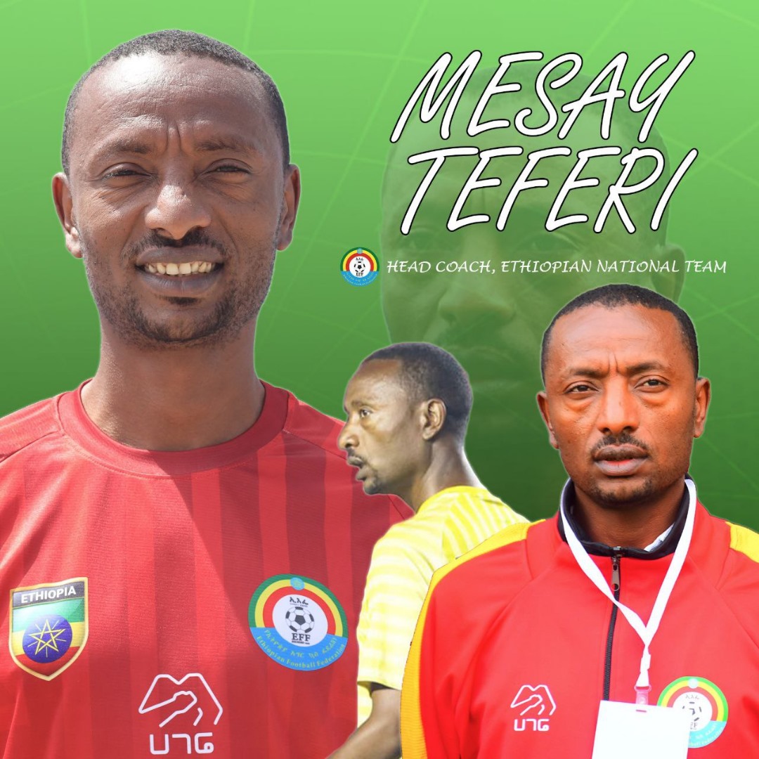 Teferi takes charge of Ethiopia national team on a permanent basis