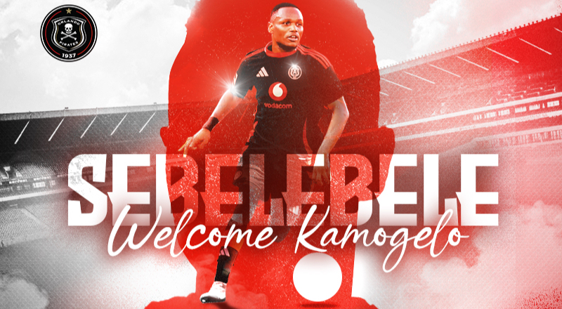 Orlando Pirates announce signing of Kamogelo Sebelebele from TS Galaxy