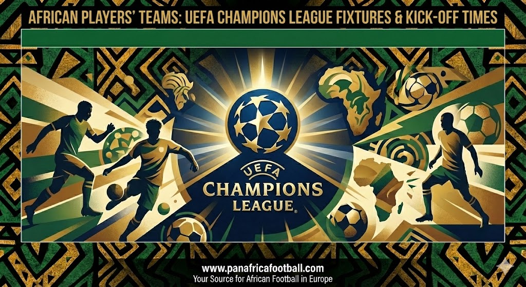African players’ teams: Today’s UEFA Champions League fixtures & kick-off times – Tuesday, Jan 21, 2026