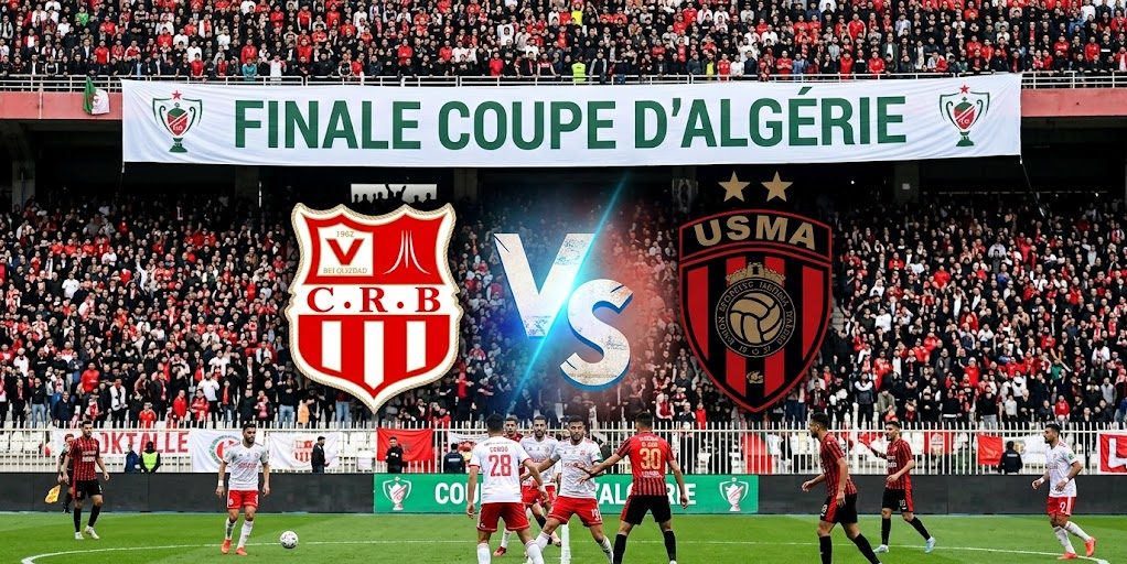Algerian Cup Final 2026: date and time for USM Alger vs CR Belouizdad